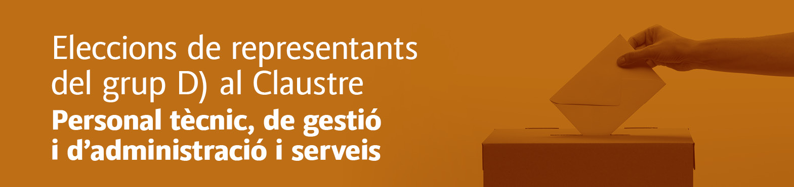 Eleccions de representants del grup D al Claustre. Personal tècnic, de gestió i d'administració i serveis